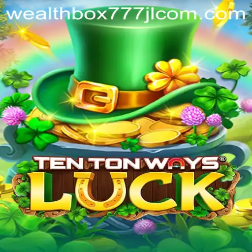 Discover Fortune with TenTonWaysLuck: A Deep Dive into the Thrilling World of WEALTHBOX777